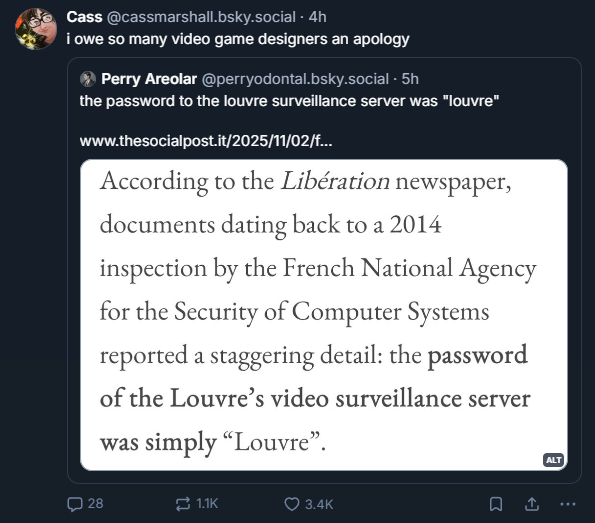 Cass Marshall Bluesky post about the Louvre using the password &quot;Louvre&quot;: &quot;i owe so many video game designers an apology&quot;
